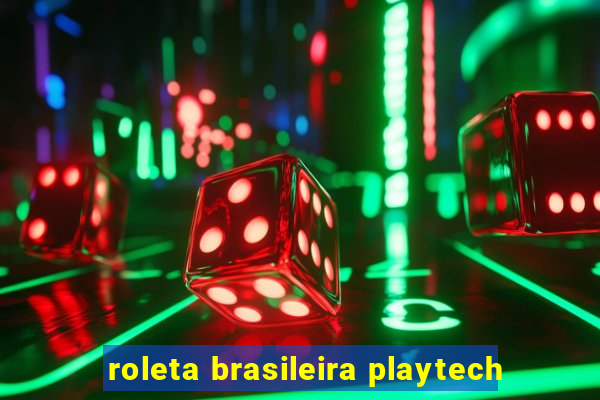 roleta brasileira playtech